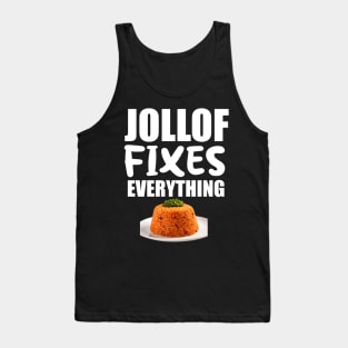 Jollof Fixes Everything Funny Gift Tank Top